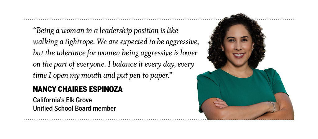 an image of nancy chaires espinoza saying "being a woman in a leadership position is like walking a tightrope. We are expected to be aggressive, but the tolerance for women being aggressive is lower on the part of everyone. I balance it every day, every time I open my mouth and put pen to paper"