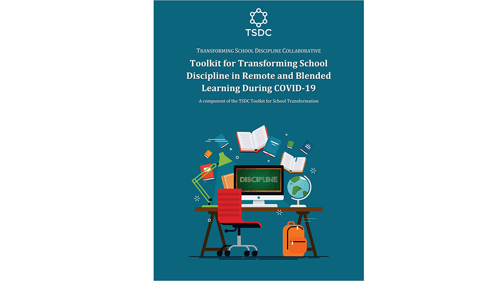 the cover of the Toolkit for Transforming School Discipline in Remote and Blended Learning During COVID-19