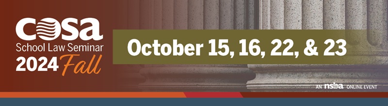 COSA 2024 Fall School Law Seminar - October 15, 16, 22,, & 23