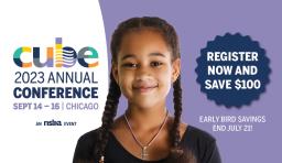 CUBE 2023 Annual Conference - Register Now & Save $100